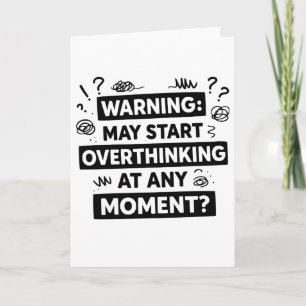 Funny and Sarcastic Design for deep Thinkers Card