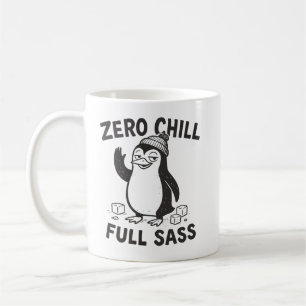 Funny and Sarcastic Zero Chill Full Sass Penguin Coffee Mug