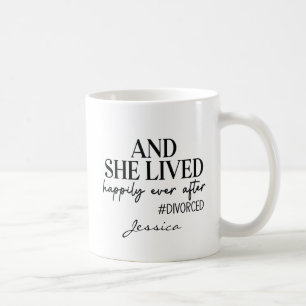 Funny And She Lived Happily Ever After Divorced Coffee Mug