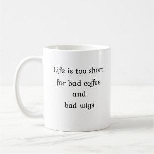 Funny and unique life is short [no2] inspirational coffee mug