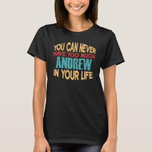 Funny Andrew Personalised Tshirt First Name Joke I