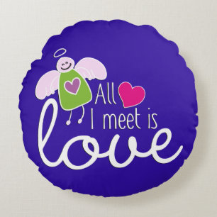 Funny Angel - All I Meet Is Love 2 Round Cushion