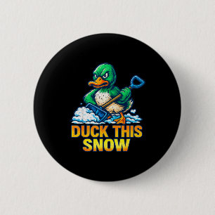 Funny Angry Duck Winter Saying Shoveling Snow Sarc 6 Cm Round Badge