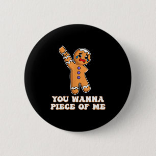 Funny Angry Gingerbread Man You W Ece Of Me 6 Cm Round Badge
