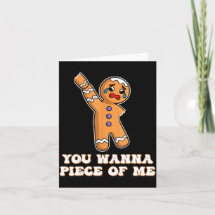 Funny Angry Gingerbread Man You W Ece Of Me Card