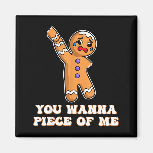 Funny Angry Gingerbread Man You W Ece Of Me Magnet