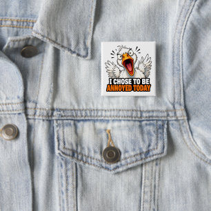 Funny Angry Goose - I choose To Be Annoyed Today 15 Cm Square Badge