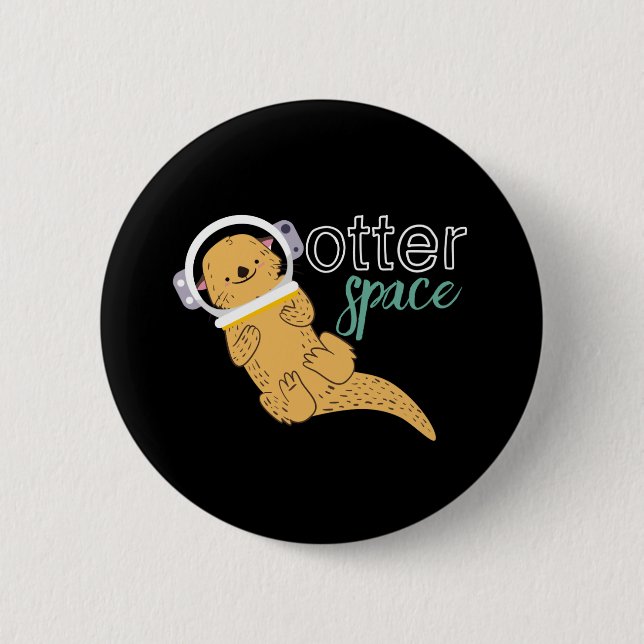 Funny Animal Cartoon Humour Otter Space 6 Cm Round Badge (Front)