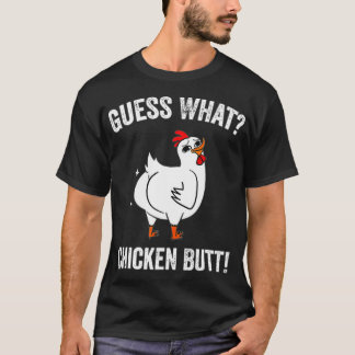 Funny Animal Guess What Chicken Butt Cute Chickens T-Shirt