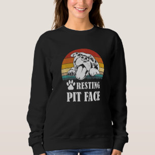 Funny Animal  Holders Funny Dog Quote Resting Pit  Sweatshirt