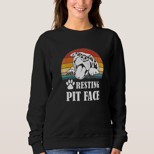 Funny Animal  Holders Funny Dog Quote Resting Pit  Sweatshirt (Front)