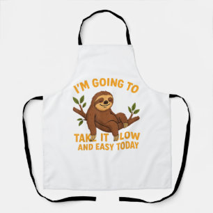 Funny Animal Sloth Take It Slow and Easy Today Nov Apron