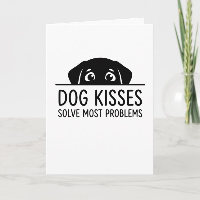 funny animals DOG KISSES SOLVE MOST PROBLEMS Card (Front)