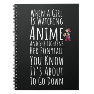 Funny Anime Gifts Girls Quote Women Lover Otaku Notebook