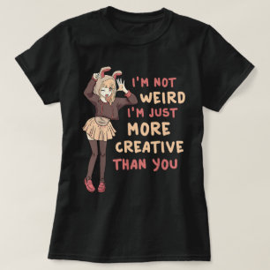 Funny Anime Girl Creative Quote T-Shirt