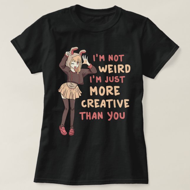 Funny Anime Girl Creative Quote T-Shirt (Design Front)