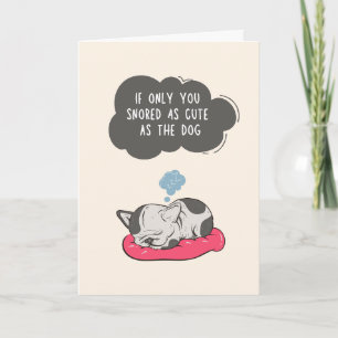 Funny Anniversary Card - Snore like the dog
