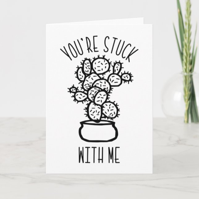 Funny Anniversary Card - You're Stuck with Me (Front)