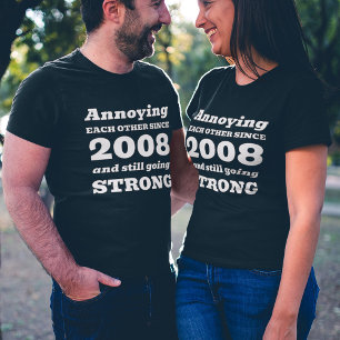 Funny Annoying Each Other Couple's Anniversary T-Shirt