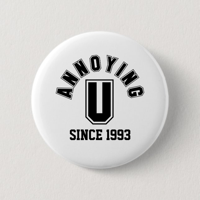 Funny Annoying You Button, Black 6 Cm Round Badge (Front)