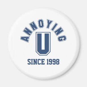 Funny Annoying You Magnet, Blue Magnet