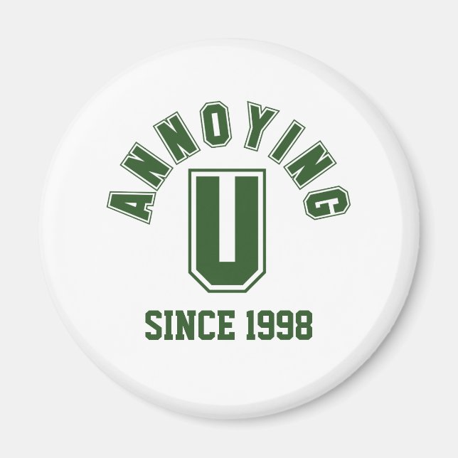 Funny Annoying You Magnet, Green Magnet (Front)
