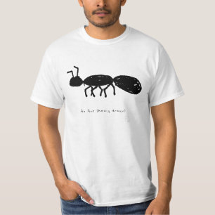 Funny Ant T-Shirt - Badly Drawn Gift