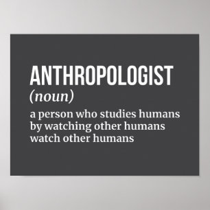 Funny Anthropologist Definition Poster