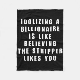 Funny Anti-billionaire Political Politics Humor An Fleece Blanket