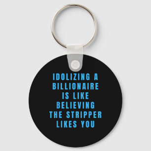 Funny Anti-billionaire Political Politics Humor An Key Ring