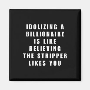 Funny Anti-billionaire Political Politics Humour A Magnet