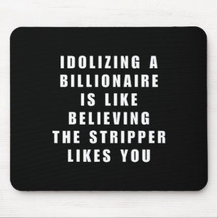 Funny Anti-billionaire Political Politics Humour A Mouse Mat