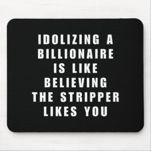 Funny Anti-billionaire Political Politics Humour A Mouse Mat