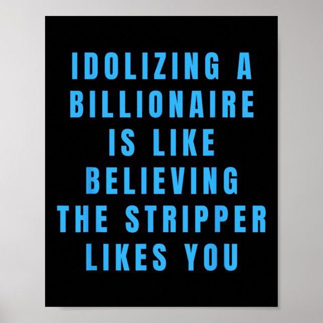 Funny Anti-billionaire Political Politics Humour A Poster (Front)