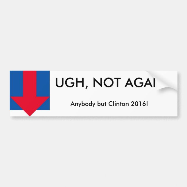 Funny Anti-Clinton Bumper Sticker (Front)