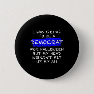 Funny Anti-liberal Adult Halloween Costume  6 Cm Round Badge