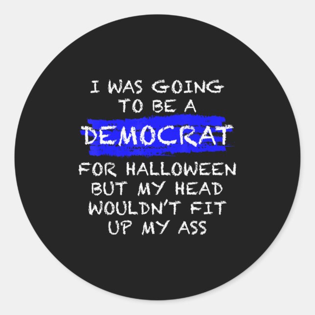 Funny Anti-liberal Adult Halloween Costume  Classic Round Sticker (Front)