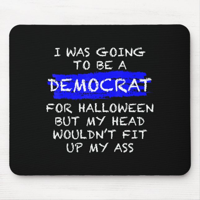 Funny Anti-liberal Adult Halloween Costume  Mouse Mat (Front)