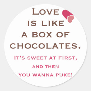 Funny Anti-Love is Like a Box of Chocolates Classic Round Sticker