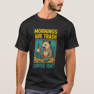 Funny Anti Morning Tired Possum Coffee Addict Work T-Shirt