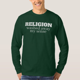 funny anti-religion quote T-Shirt