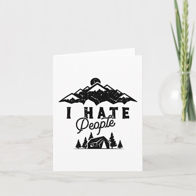 Funny Anti-Social Camping I Hate People  Card (Creator Uploaded)