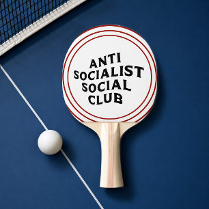 Funny Anti Socialist Social Club Socialism Ping Pong Paddle