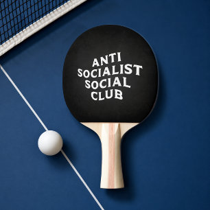 Funny Anti Socialist Social Club Socialism Ping Pong Paddle