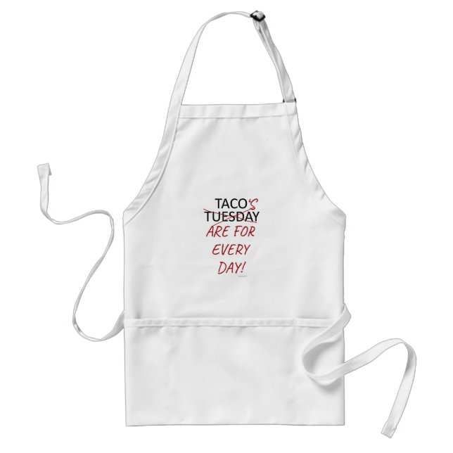 Funny Anti Taco Tuesday Yummy Fun Slogan Standard Apron (Front)