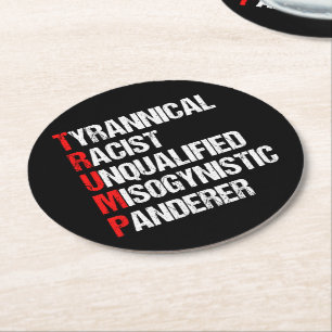 Funny Anti Trump Acronym Political Humor Round Paper Coaster