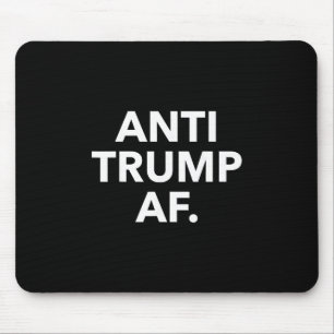 Funny Anti Trump Af Tee Shirt - Uni Adults Anti Tr Mouse Mat