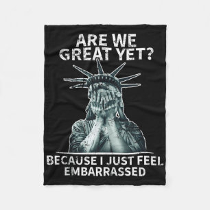 Funny Anti Trump Are We Great Yet Statue Of Libert Fleece Blanket