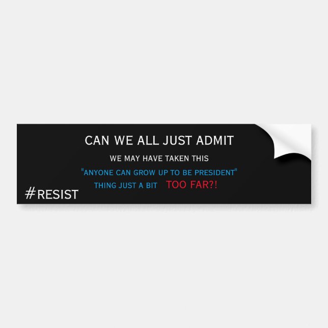 Funny Anti-Trump Bumper sticker (Front)