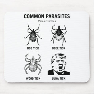 Funny Anti Trump Common Parasite Luna Tick Mouse Mat